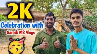 2k Celebration With Gareeb MS Vlogs || 2k Subscribers Complete