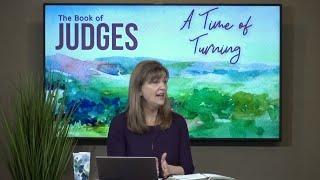 Judges 4-5 • Deborah - Turning to a Helper  // Women of the Word Bible Study