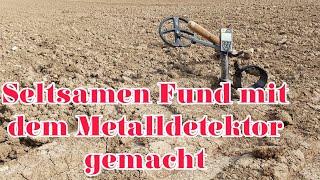 Seltsamen Fund mit dem Metalldetektor gemacht/sondeln in Bayern