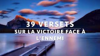 39 VERSETS SUR LA VICTOIRE FACE À L'ENNEMI ET FACE AUX CIRCONSTANCES|Canal d'Encouragement by Prisca