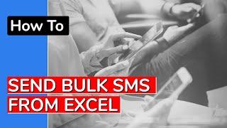 Send Bulk SMS from Excel in 2020