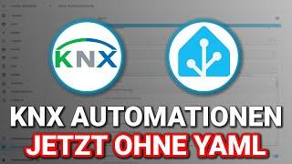 NEU! Home-Assistant & KNX - Kein YAML mehr für Automationen!