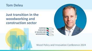 Just transition in the woodworking and construction sector | Tom Deleu, EFBWW | WPIC 2024