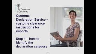 Customs clearance instructions for imports – Step 1 – how to identify the declaration category