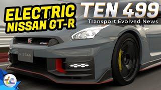 TEN Transport Evolved News Episode 499 - Nissan's e- GT-R, Polestar CEO Departs, Missing Master Plan