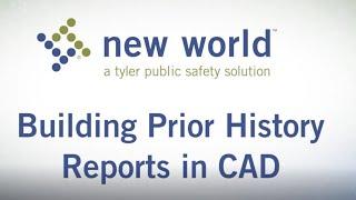 New World Public Safety - Building Prior History Reports in CAD