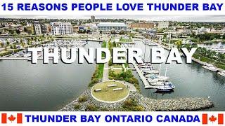 15 REASONS WHY PEOPLE LOVE THUNDER BAY ONTARIO CANADA