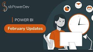 Power BI Update - February 2023 | #sbPowerDev