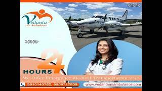 Obtain Vedanta Air Ambulance from Delhi with Unique Medical Treatment