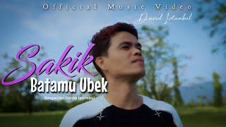 David Iztambul - Sakik Batamu Ubek  [Official Music Video]