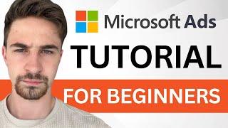 Microsoft (Bing) Ads Tutorial (2024) | Step By Step Microsoft Bing Ads Tutorial For Beginners