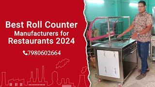 Best Roll Counter Manufacturers for Restaurants 2024 in Kolkata | SK Kitchen Equipment