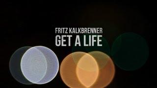 Fritz Kalkbrenner - Get a Life (Official Music Video)