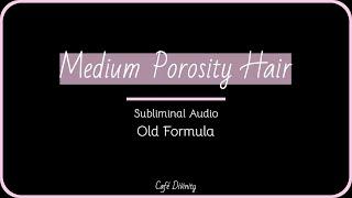 " Normal/Medium Porosity Hair | Subliminal "