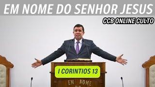 CCB ONLINE CULTO 30/12/2024 | PALAVRA CCB HOJE | I CORÍNTIOS 13