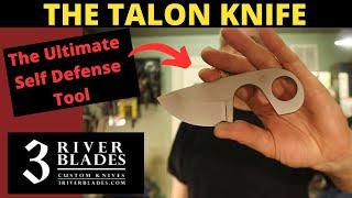 The Talon Knife: The Ultimate Self Defense Tool