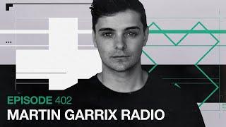 Martin Garrix Radio - Episode 402