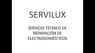 SERVILUX. Servicio técnico de reparación de electrodomésticos