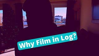 Should You Film in Log and Why?