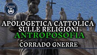 I PERICOLI DELL'ANTROPOSOFIA DI RUDOLF STEINER - CORRADO GNERRE