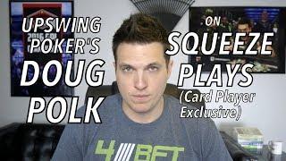 Upswing Poker: Doug Polk On Squeezing (CardPlayer Exclusive Video)