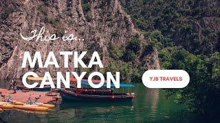 SKOPJE and MATKA CANYON | North Macedonia Travel Guide