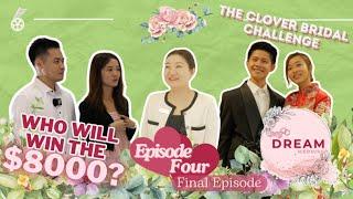 My Dream Wedding Episode 4 - Finale at The Clover Bridal!