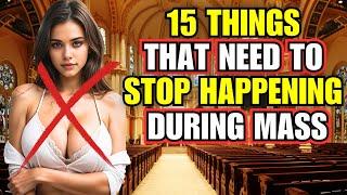 15 Things That Need To Stop Happening During Mass | Catholic Documentary | Catholic