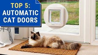 Top 5 Best Automatic Cat Doors || Cat Door Reviews for 2025