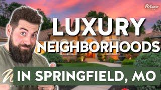 Luxury Neighborhoods in Springfield Missouri