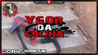 17 MINUTOS DE PROIBIDÃO E SAUDADES DOS AMIGOS [[PROD. YGOR DA COLINA]] 2019