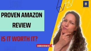 Proven Amazon Review  Is it Worth it?