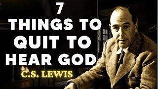 7 Things Chosen Ones Need to Quit Hear GOD CLEARLY | C S LEWIS 2025