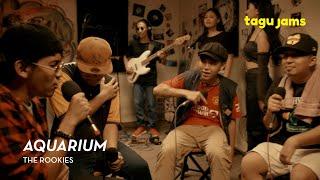 Aquarium - The Rookies at Tagu Jams