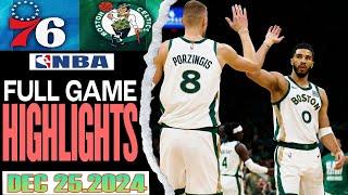 Boston Celtics VS Philadelphia 76ers FULL Game  Highlights Dec 25,2024 NBA Season 2024-25