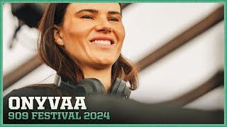 ONYVAA at 909 FESTIVAL 2024 | AMSTERDAM