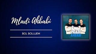 Mladi Ahbabi - Bol bolujem - UŽIVO 2024