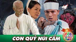 CỔ TÍCH VIỆT NAM "TRIỆU VIEW" HAY NHẤT 2024: CON QUỶ NÚI CẤM | PHIM CỔ TÍCH HAY NHẤT | THVL CỔ TÍCH