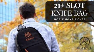 How to Carry Your Knives Like a Pro: 21-Slot Chef Knife Bag from Noble Home and Chef