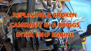 Broken Camshaft Replacement   Briggs Intek 19hp