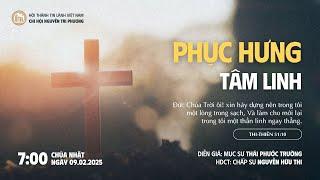 [09.02.2025] Phục Hưng Tâm Linh | Chương Trình Thờ Phượng Chúa