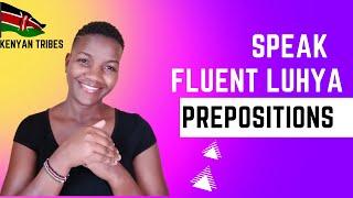 PREPOSITIONS IN LUHYA LANGUAGE #learnluhyalanguageandculture #luhya #kenyantribes #luhyaculture