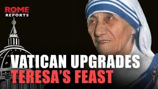 POPE FRANCIS raises the LITURGICAL STATUS of St  TERESA of Calcutta's feast day