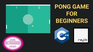 Pong Game with C++ and Raylib - Beginner Tutorial