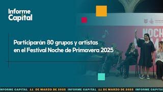 Festival Noche de Primavera llega a la CDMX el 21 y 22 de marzo | Informe Capital | 11 mar