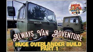 HUGE Overlander Build Part 1