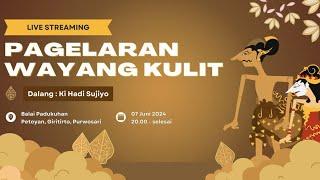 PAGELARAN WAYANG KULIT DALANG KI HADI SUJIYO