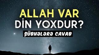 Allah var, din yoxdur? Deistləri düşündürən sual | tövbəzamanı