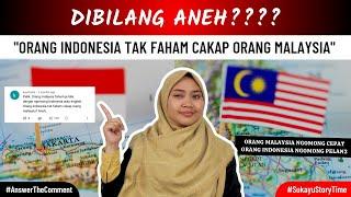 PELIK ️ Kenapa Orang Indonesia Tak Faham Apa yang Orang Malaysia Cakap?