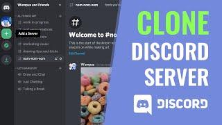 Clone Discord Server - How to Clone Any Discord Server (Totally FREE)